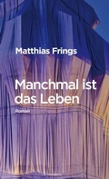 Cover: Manchmal ist das Leben - Querverlag