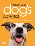 Cover: Unlock Your Dog's Potential - David & Charles