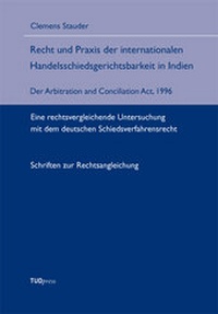 Abbildung von: Recht und Praxis der internationalen Handelsschiedsgerichtsbarkeit in Indien - TUDpress