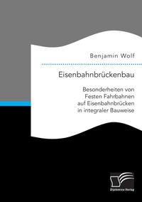 Abbildung von: Eisenbahnbrueckenbau - Diplomica Verlag