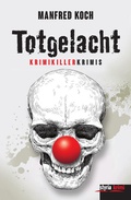 Cover: Totgelacht - Verlagsgruppe Styria GmbH & Co. KG