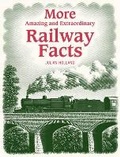 Cover: More Amazing & Extraordinary Railway Facts - David & Charles