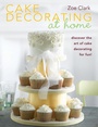 Cover: Cake Decorating at Home - David & Charles