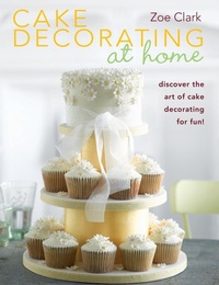 Enlarge image Cover: Cake Decorating at Home - David & Charles