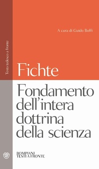 Abbildung von: Fondamento dell'intera dottrina della scienza. Testo tedesco a fronte - Testi a fronte;Bompiani