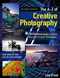 Abbildung von: A-Z of Creative Photography - David & Charles
