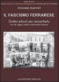 Abbildung von: Il fascismo ferrarese. Dodici articoli per raccontarlo - Tresogni