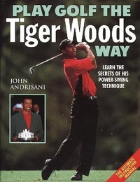 Abbildung von: Play Golf the Tiger Woods Way - HarperCollinsWillow