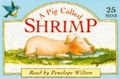 Cover: A Pig Called Shrimp - Collins Audio