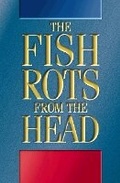 Cover: The Fish Rots from the Head - HarperCollins