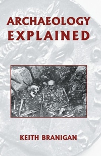 Enlarge image Cover: Archaeology Explained - Bristol Classical Press