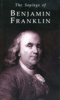 Cover: The Sayings of Benjamin Franklin - Gerald Duckworth & Co Ltd