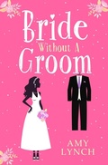 Cover: Bride without a Groom - One More Chapter