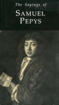 Cover: The Sayings of Samuel Pepys - Gerald Duckworth & Co Ltd