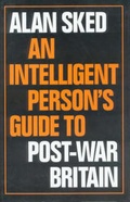 Cover: An Intelligent Person's Guide to Post-war Britain - Gerald Duckworth & Co Ltd