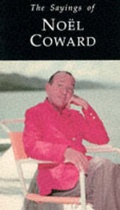 Cover: The Sayings of Noel Coward - Gerald Duckworth & Co Ltd