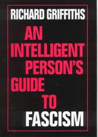 Enlarge image Cover: An Intelligent Person's Guide to Fascism - Gerald Duckworth & Co Ltd