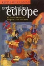 Cover: Orchestrating Europe - Fontana Press