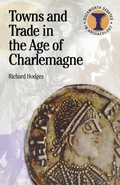 Cover: Towns and Trade in the Age of Charlemagne - Bristol Classical Press