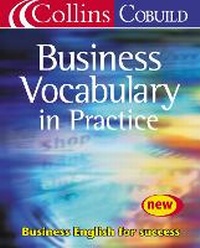 Abbildung von: Business Vocabulary in Practice - Collins CoBUILD