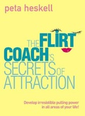 Cover: The Flirt Coach's Secrets of Attraction - Element Books