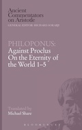 Cover: Against Proclus "On the Eternity of the World 1-5" - Bristol Classical Press