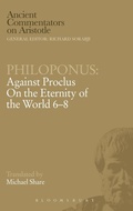 Cover: Against Proclus "On the Eternity of the World 6-8" - Bristol Classical Press