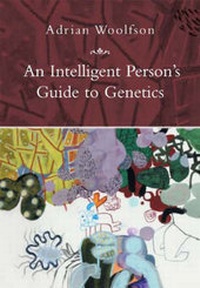 Enlarge image Cover: An Intelligent Person's Guide to Genetics - Gerald Duckworth & Co Ltd