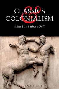Enlarge image Cover: Classics and Colonialism - Bristol Classical Press
