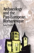 Cover: Archaeology and the Pan-European Romanesque - Bristol Classical Press