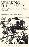 Cover: Remaking the Classics - Bristol Classical Press