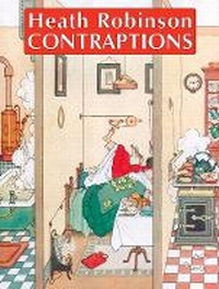 Enlarge image Cover: Heath Robinson Contraptions - Duckworth