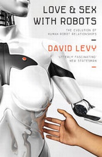 Abbildung von: Love and Sex with Robots - Gerald Duckworth & Co Ltd