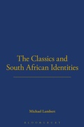 Cover: The Classics and South African Identities - Bristol Classical Press
