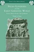 Cover: Pagan Goddesses in the Early Germanic World - Bristol Classical Press