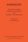 Cover: Porphyry: To Gaurus on How Embryos are Ensouled and On What is in Our Power - Bristol Classical Press