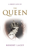 Cover: A Brief Life of the Queen - Duckworth