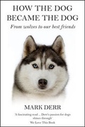 Cover: How the Dog Became the Dog - Gerald Duckworth & Co Ltd