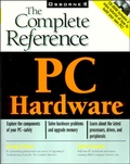 Cover: PC Hardware: The Complete Reference - McGraw-Hill Professional