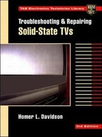 Enlarge image Cover: Troubleshooting and Repairing Solid-State TVs - McGraw-Hill Inc.,US
