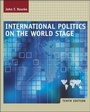 Cover: International Politics on the World Stage, with PowerWeb - McGraw-Hill Professional