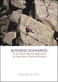 Enlarge image Cover: Business Scenarios: A Context-Based Approach to Business Communication - McGraw-Hill Professional