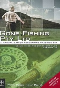 Abbildung von: Gone Fishing Pty Ltd - a Manual and Computerised Accounting Practice Set Using MYOB Accountright Plus Version 19 - Wiley