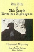 Abbildung von: The Life of Dick Turpin - Arthur H.Stockwell Ltd