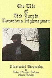 Abbildung von: The Life of Dick Turpin - Arthur H.Stockwell Ltd
