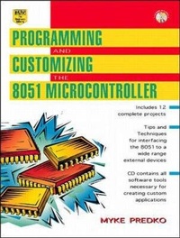 Enlarge image Cover: Programming & Customizing the 8051 Microcontroller - TAB Books Inc