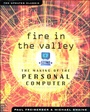 Cover: Fire in the Valley: The Making of The Personal Computer - McGraw-Hill Professional