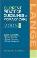 Cover: Current Practice Guidelines in Primary Care, 2005 - Appleton & Lange