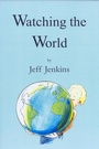 Cover: Watching the World - Arthur H.Stockwell Ltd