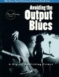 Cover: Avoiding the Output Blues - Prentice Hall